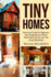 Tiny Homes: Tiny House Living for Beginners, Start Designing Your Perfect Small Home and Join the Tiny House Movement