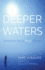 Deeper Waters
