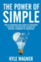 The Power of Simple: Transform Your School By Conquering Standards, Individualizing Learning and Creating a Community of Innovators