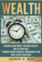 Wealth: Accumulating Money, Building Wealth and Staying Rich Through Sound Financial Management and Time-Tested Strategies