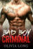 Bad Boy Criminal: the Novel