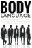 Body Language: Master Body Language & Non-Verbal Communication for Increased Influence in Relationships & at Work