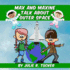 Max and Maxine Talk About Outer Space (Fun With Friends)