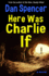 Here Was Charlie If