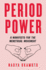 Period Power: a Manifesto for the Menstrual Movement