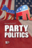 Party Politics (Opposing Viewpoints)