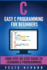C: Easy C Programming for Beginners, Your Step-By-Step Guide to Learning C Programming