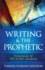 Writing & The Prophetic