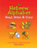 The Hebrew Alphabet: Read, Write & Color (a Taste of Hebrew for English-Speaking Kids-Interactive Learning)