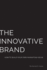 The Innovative Brand: How to Build Your Own Marketing Niche