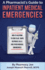 A Pharmacist's Guide to Inpatient Medical Emergencies: How to respond to code blue, rapid response calls, and other medical emergencies