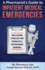 A Pharmacist's Guide to Inpatient Medical Emergencies: How to Respond to Code Blue, Rapid Response Calls, and Other Medical Emergencies