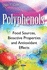 Polyphenols: Food Sources, Bioactive Properties and Antioxidant Effects