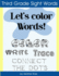 Third Grade Sight Words: Let's Color Words! Trace, write, connect the dots and learn to spell! 8.5 x 11 size, 100 pages!