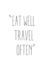 Eat Well Travel Often, Blank Paper Notebook, Small Journal Series, 150p, 5"X8": Motivational and Inspirational Journal Notebook Collection