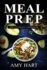Meal Prep: the Ultimate Cookbook: Your Guide for Rapid Weight Loss(C) With 365+ Quick & Healthy Recipes & 1 Full Month Meal Plan