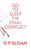 Go to Sleep: The Final Conflict