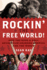 Rockin' the Free World How the Rock Roll Revolution Changed America and the World
