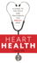 Heart Health: a Guide to the Tests and Treatments You Really Need