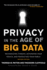 Privacy in the Age of Big Data: Recognizing Threats, Defending Your Rights, and Protecting Your Family