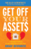 Get Off Your Assets the Ultimate Guide Format: Hardcover