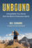 Unbound: Unforgettable True Stories From Format: Hardcover