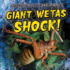 Giant Wetas Shock! (Insects: Six-Legged Nightmares)