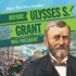 Before Ulysses S. Grant Was President (Before They Were President)