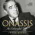 Onassis: an Extravagant Life