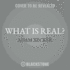 What is Real? : the Unfinished Quest for the Meaning of Quantum Physics