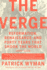 Verge: Reformation, Renaissance, and Forty Years That Shook the World