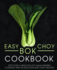Easy Bok Choy Cookbook: Discover a New Style of Asian Inspired Cooking with 50 Delicious Bok Choy Recipes
