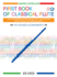 The First Book of Classical Flute-Flute/Piano Bo Format: Softcover Audio Online
