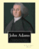 John Adams. By: John T. (Torrey) Morse (1840-1937) was an American historian and biographer.: John Adams (October 30 [O.S. October 19] 1735 - July 4, 1826) was an American patriot who served as the second President of the United States (1797-1801) and the