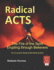 Radical Acts: the Fire of the Spirit Erupting Through Believers