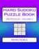 Hard Sudoku Puzzle Book Volume 4: Hard Sudoku Puzzles for Advanced Players