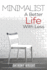 Minimalist: Minimalist. A Better Life With Less