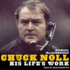 Chuck Noll: His Life's Work