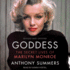 Goddess the Secret Lives of Marilyn Monroe