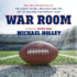 War Room: the Legacy of Bill Belichick and the Art of Building the Perfect Team
