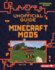 The Unofficial Guide to Minecraft Mods (My Minecraft (Alternator Books ))