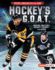 Hockey's G.O.a.T. : Wayne Gretzky, Sidney Crosby, and More (Sports' Greatest of All Time (Lerner  Sports))
