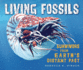 Living Fossils: Survivors From Earth's Distant Past