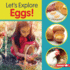 Let's Explore Eggs! Format: Library Bound