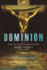 Dominion: How the Christian Revolution Remade the World (Paperback Or Softback)