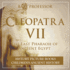 Cleopatra VII: The Last Pharaoh of Ancient Egypt - History Picture Books Children's Ancient History