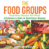 The Food Groups-Nutrition Books for Kids Children's Diet & Nutrition Books