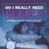 Do I Really Need Sleep? Healthy Sleep Habits Grade 5 Children's Health Books