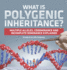 What is Polygenic Inheritance? Multiple Alleles, Codominance and Incomplete Dominance Explained Grade 6-8 Life Science