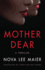 Mother Dear: a Thriller